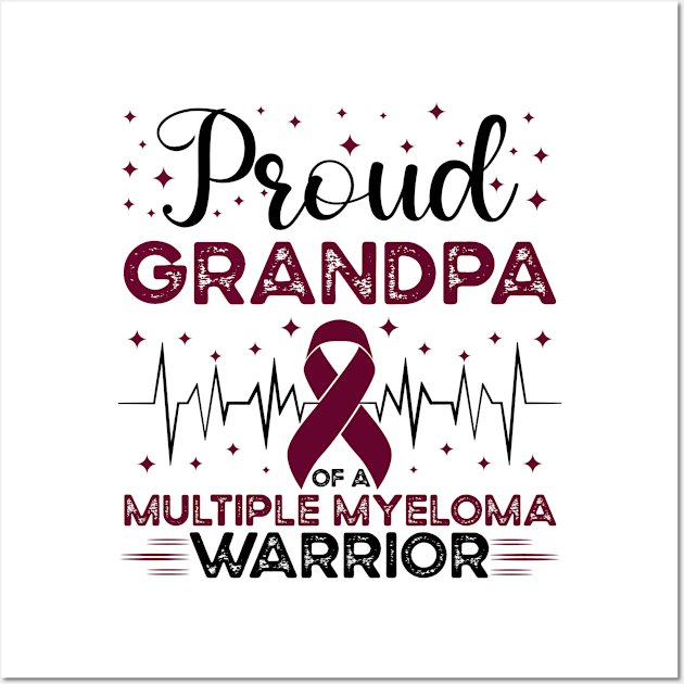 Proud Grandpa Of A Multiple Myeloma Warrior Wall Art by Geek-Down-Apparel